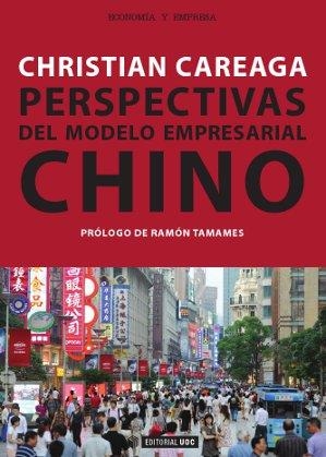 Perspectivas del modelo empresarial chino | 9788490299340 | Careaga Guzmán, Christian