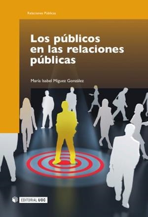 Los públicos en las relaciones públicas | 9788497881067 | Míguez González, María Isabel