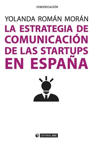 La estrategia de comunicación de las startups en España | 9788491161578 | Román Morán, Yolanda