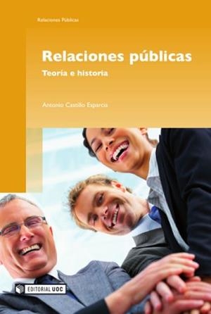 Relaciones públicas. Teoría e historia | 9788497888172 | Castillo Esparcia, Antonio