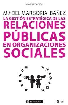 La gestión estratégica de las relaciones públicas en organizaciones sociales | 9788491800385 | Soria Ibáñez, Mª del Mar