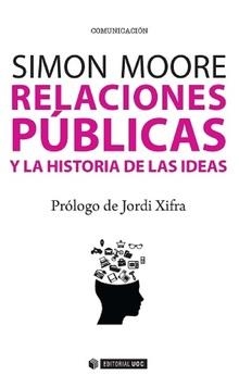 Relaciones públicas y la historia de las ideas | 9788490645369 | Moore, Simon