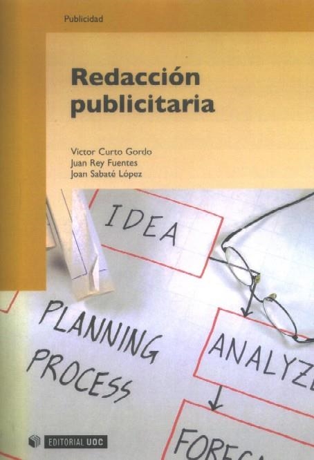 Redacción publicitaria | 9788497887083 | Curto Gordo, Víctor;Rey Fuentes, Juan;Sabaté López, Joan