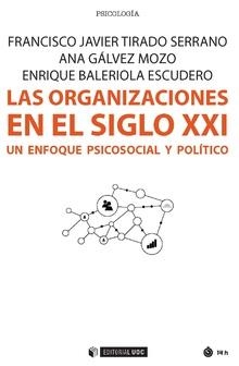 Las organizaciones en el siglo XXI | 9788491167884 | Tirado Serrano, Francisco Javier;Gálvez Mozo, Ana;Baleriola Escudero, Enrique