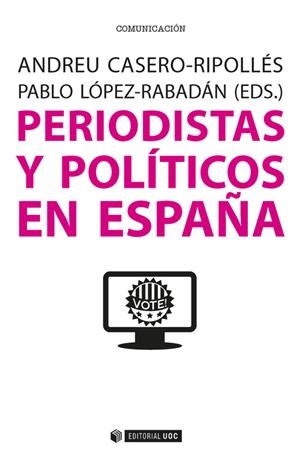 Periodistas y políticos en España | 9788491165163
