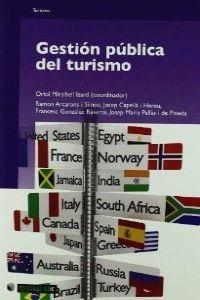 Gestión pública del turismo | 9788497880282 | Miralbell Izard, Oriol;Arcarons i Simon, Ramon;Capellà i Hereu, Josep;González Reverté, Francesc;Pal