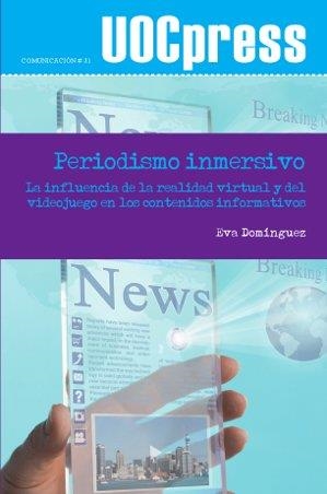 Periodismo inmersivo | 9788490297766 | Domínguez Martín, Eva