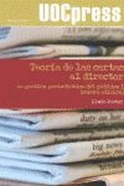 Teoría de las cartas al director. La gestión periodística del público I | 9788497889506 | Pastor Pérez, Lluís