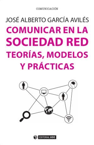 Comunicar en la Sociedad Red | 9788490646052 | García Avilés, José Alberto