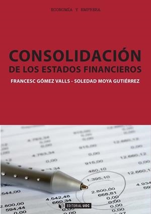 Consolidacion de los estados financieros | 9788497886413 | Gómez Valls, Francesc;Moya Gutiérrez, Soledad
