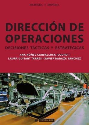 Dirección de operaciones | 9788490640760 | Núñez Carballosa, Ana;Guitart Tarrés, Laura;Baraza Sánchez, Xavier