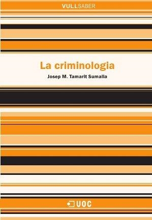 La criminologia | 9788490642160 | Tamarit Sumalla, Josep Maria