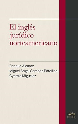 El inglés jurídico norteamericano | 9788434406476 | Alcaraz, Enrique;Campos Pardillos, Miguel Ángel;Miguélez, Cynthia