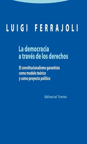La democracia a través de los derechos | 9788498795363 | LUIGI FERRAJOLI