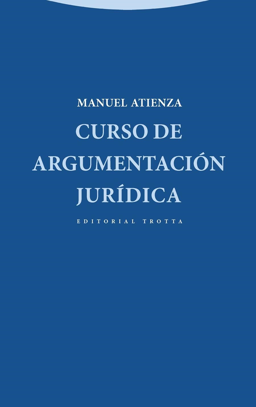 Curso de argumentación jurídica | 9788498794366 | Atienza Rodríguez, Manuel