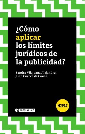 ¿Cómo aplicar los límites jurídicos de la publicidad? | 9788490645925 | Vilajoana Alejandre, Sandra;Cuerva de Cañas, Juan