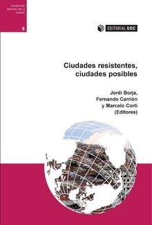 Ciudades resistentes, ciudades posibles | 9788491168706 | Borja, Jordi (ed.);Carrión, Fernando (ed.);Corti, Marcelo (ed.)
