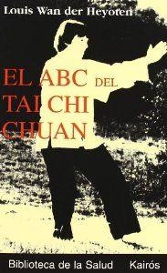 El ABC del Tai Chi Chuan | 9788472454828 | Wan der Heyoten, Louis