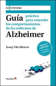 Guía práctica para entender los comportamientos de los enfermos de Alzheimer | 9788499211787 | Vila Miravent, Josep