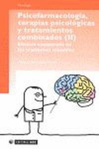 Psicofarmacología, terapias psicológicas y tratamiento combinados (II) | 9788497883917 | Fernández Teruel, Alberto
