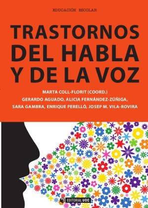 Trastornos del habla y de la voz | 9788490298428 | Coll Florit, Marta;Aguado Alonso, Gerardo;Fernández Zúñiga, Alicia;Gambra Moleres, Sara;Perelló Sche
