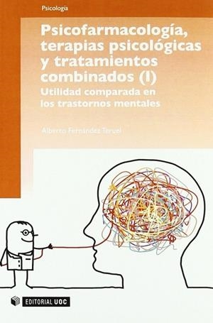 Psicofarmacología, terapias psicológicas y tratamientos combinados | 9788497888981 | Fernández Teruel, Alberto