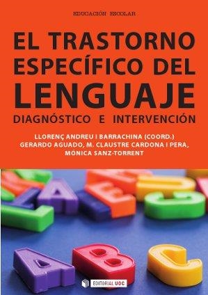 El Trastorno Específico del Lenguaje | 9788490640340 | Andreu i Barrachina, Llorenç;Aguado Alonso, Gerardo;Cardona i Pera, Maria Claustre;Sanz-Torrent, Mòn