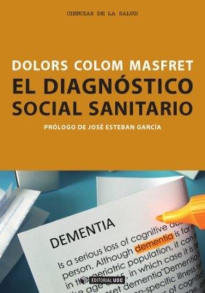 El diagnóstico social sanitario | 9788490292327 | Colom Masfret, Dolors