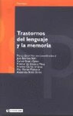 Trastornos del lenguaje y la memoria | 9788497882200 | Jódar Vicente, Mercè;Barroso Ribal, José;Brun i Gasca, Carme;Dorado Mesa, Montserrat;García Jiménez,