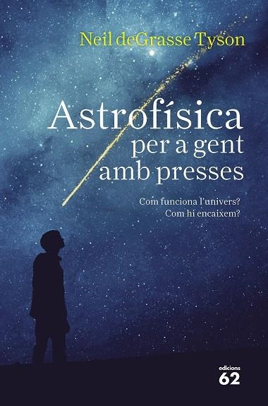 Astrofísica per a gent amb presses | 9788429776317 | Tyson, Neil deGrasse