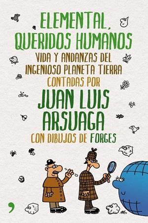 Elemental, queridos humanos | 9788484609018 | Forges;Algaba Suárez, Milagros;Arsuaga, Juan Luis