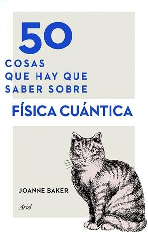 50 cosas que hay que saber sobre física cuántica | 9788434423145 | Baker, Joanne
