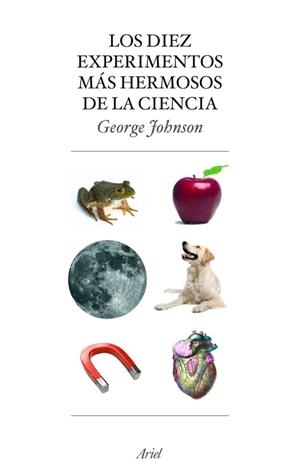 Los diez experimentos más hermosos de la ciencia | 9788434453883 | Johnson, George