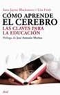 Cómo aprende el cerebro | 9788434453050 | Blakemore, Sarah-Jayne;Frith, Uta