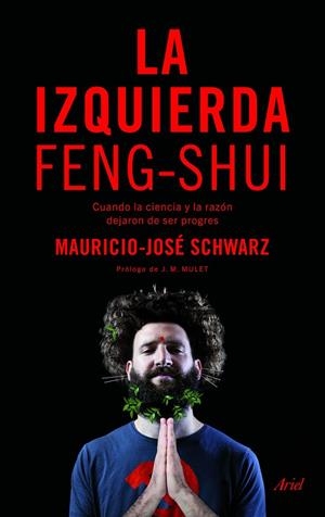 La izquierda feng-shui | 9788434425859 | Schwarz, Mauricio-José