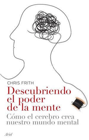 Descubriendo el poder de la mente | 9788434453593 | Frith, C. D.
