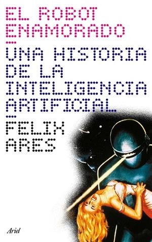 El robot enamorado | 9788434453692 | Ares de Blas, Félix