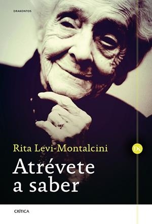Atrévete a saber | 9788498927290 | Levi-Montalcini, Rita