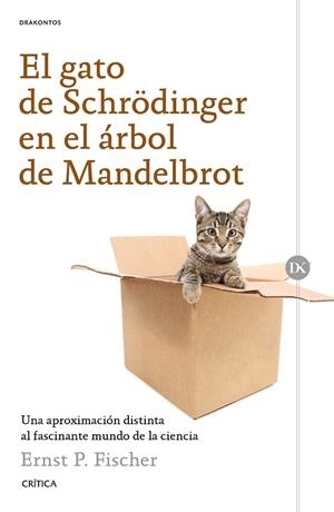 El gato de Schrödinger en el árbol de Mandelbrot | 9788498929423 | Fischer, Ernest