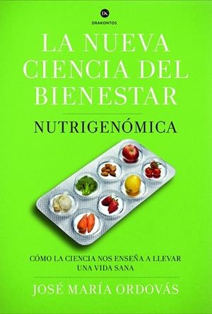 La nueva ciencia del bienestar | 9788498925975 | Ordovás, José María