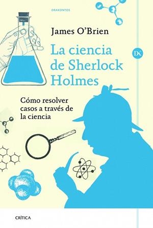 La ciencia de Sherlock Holmes | 9788498926118 | O Brien, James