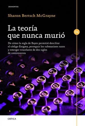 La teoría que nunca murió | 9788498924343 | McGrayne, Sharon Bertsch