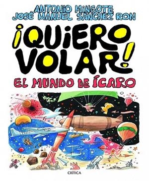 ¡Quiero Volar! | 9788498922325 | Sánchez Ron, José Manuel;Mingote, Antonio