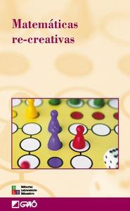 Matemáticas re-creativas | 9788478273423 | Bishop, Alan J.;Carbó Marti, Liliana;Colomer Font, Trini;Fernández-Aliseda, Antonio;Ferrero de Pablo