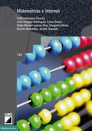 Matemáticas e Internet | 9788478273171 | Velázquez Manuel, Fidela;Domínguez González, J. Ezequiel;Duque Gómez, Carlos;Lorenzo Díaz, Felipe Ma