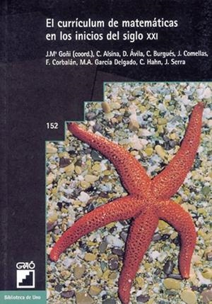 El currículum de matemáticas en los inicios del siglo XXI | 9788478272433 | Goñi Zabala, Jesús M.ª;Alsina Català, Claudi;Ávila Plasencia, Dámaso;Burgués Flamarich, Carme;Comell