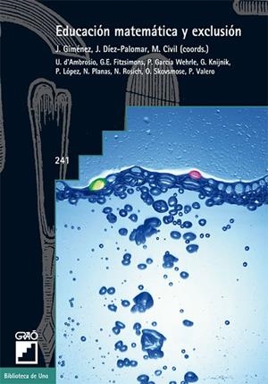 Educación matemática y exclusión | 9788478275137 | Giménez Rodríguez, Joaquim;Civil Sirera, Marta;Díez Palomar, Javier;Knijnik, Gelsa;LOPEZ SERENTILL, 