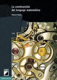 La construcción del lenguaje matemático | 9788478272808 | Alcalá Hernández, Manolo