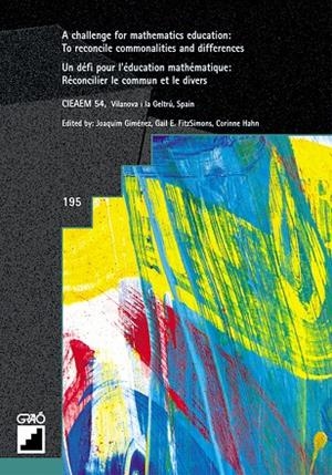 A challenge for mathematics education:To reconcile commonalities and differences. Un défi pour l'éducation mathématique: Réconcilier le commun et | 9788478273393