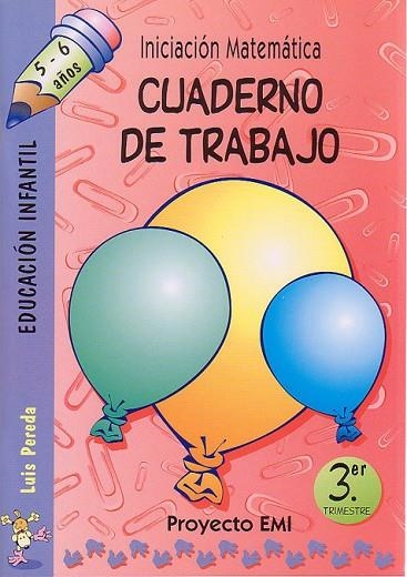 Cuaderno de Trabajo 3§ trimestre - Emi 5-6 a¿os | 9788483256961 | Pereda Ortíz del Río, Luís